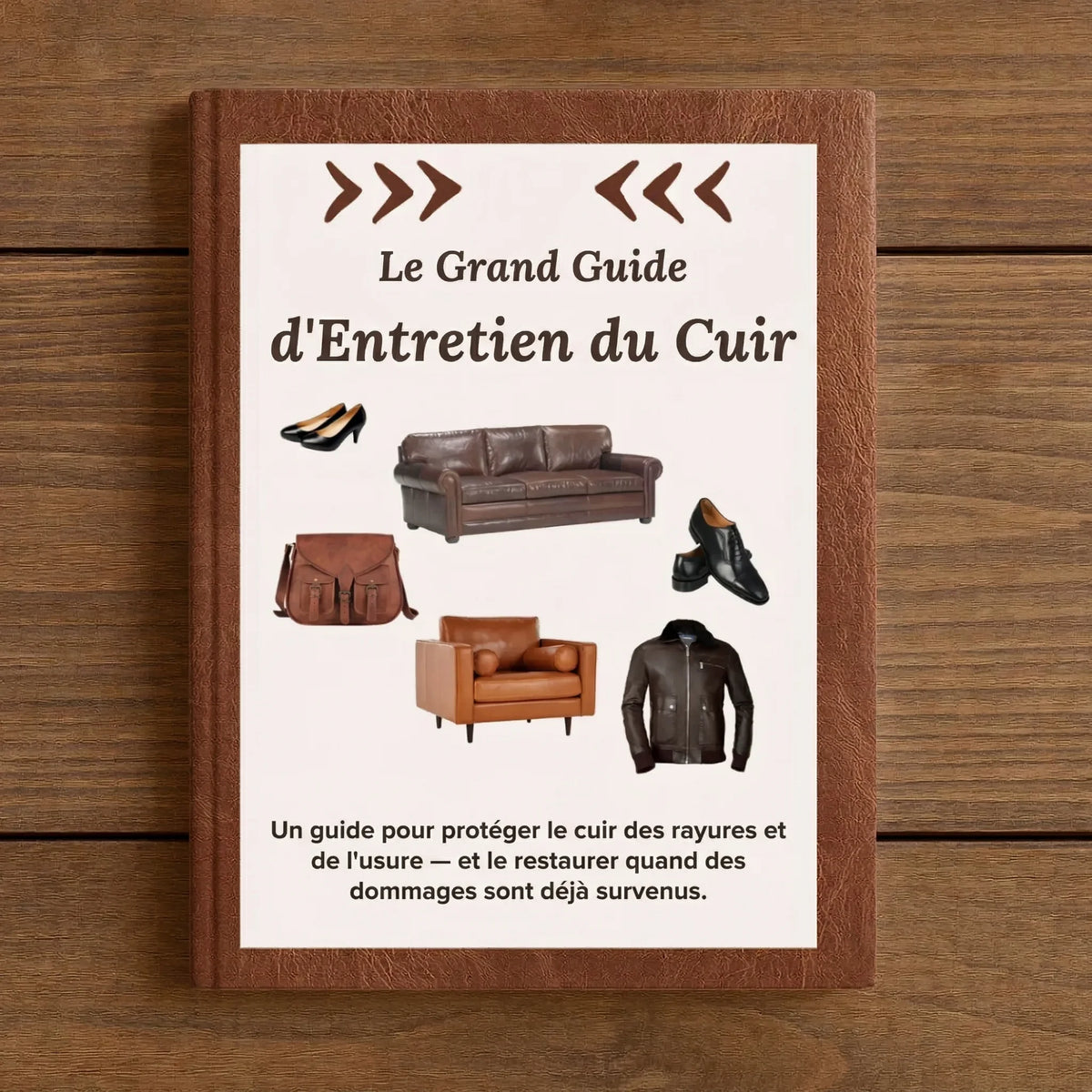 Guide Expert d’Entretien du Cuir